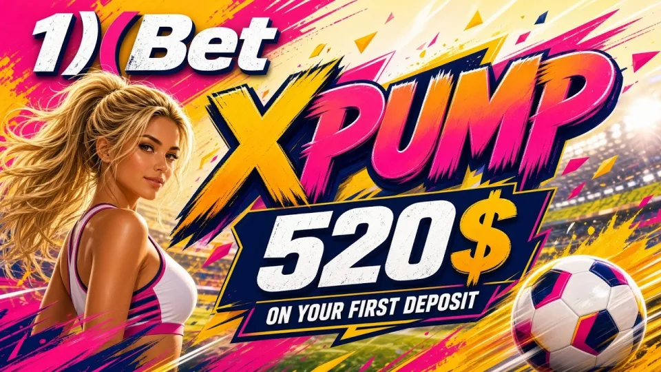 1XBET Promo Code XPUMP unlocks a $520 welcome bonus on your first deposit